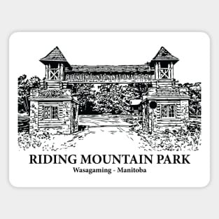 Riding Mountain Park - Wasagaming MB Magnet